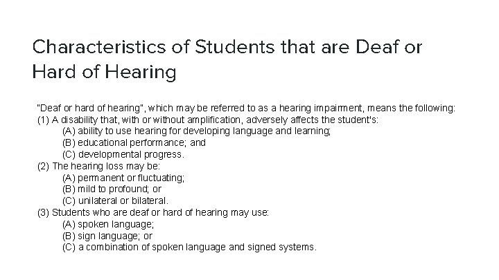 Characteristics of Students that are Deaf or Hard of Hearing “Deaf or hard of