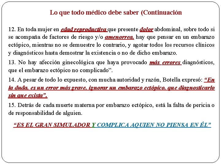 Lo que todo médico debe saber (Continuación 12. En toda mujer en edad reproductiva