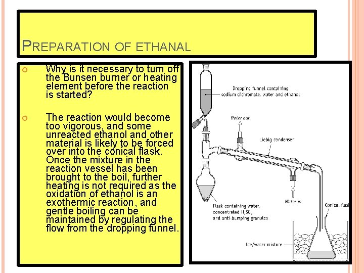 PREPARATION OF ETHANAL Why is it necessary to turn off the Bunsen burner or