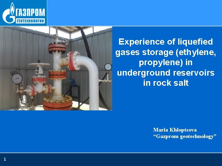 Experience of liquefied gases storage (ethylene, propylene) in underground reservoirs in rock salt Maria