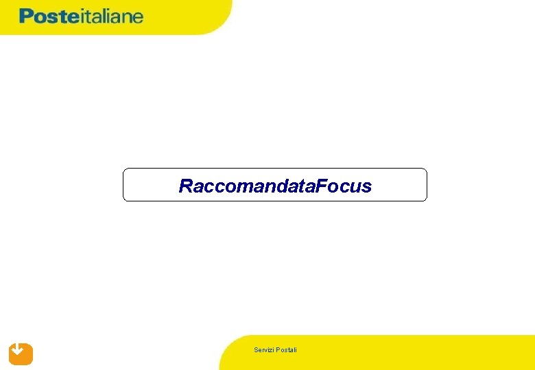 Raccomandata. Focus Servizi Postali 