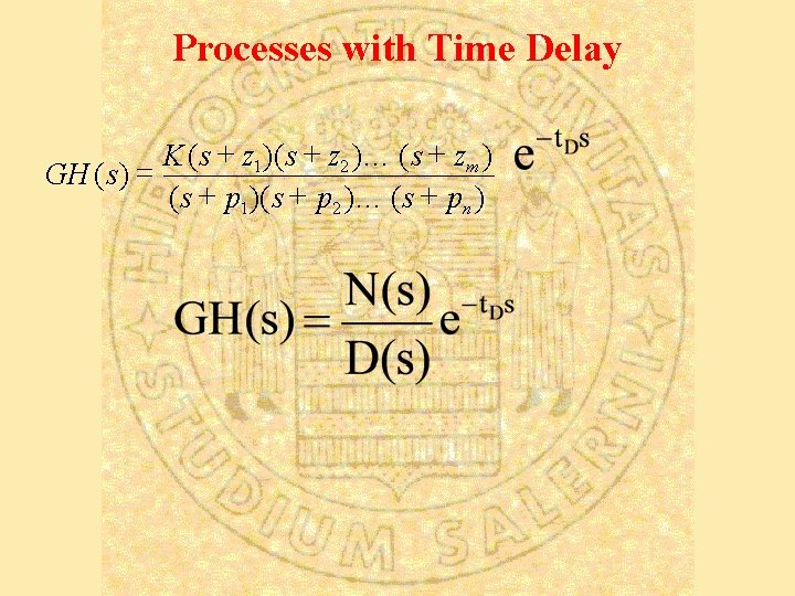 Processes with Time Delay K ( s + z 1 )( s + z Processes with Time Delay K ( s + z 1 )( s + z