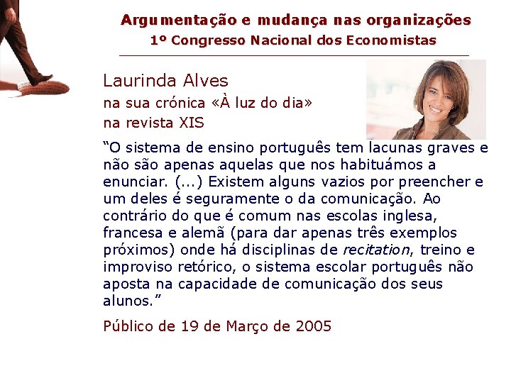 crónica Laurinda Alves Argumentação e mudança nas organizações 1º Congresso Nacional dos Economistas Laurinda