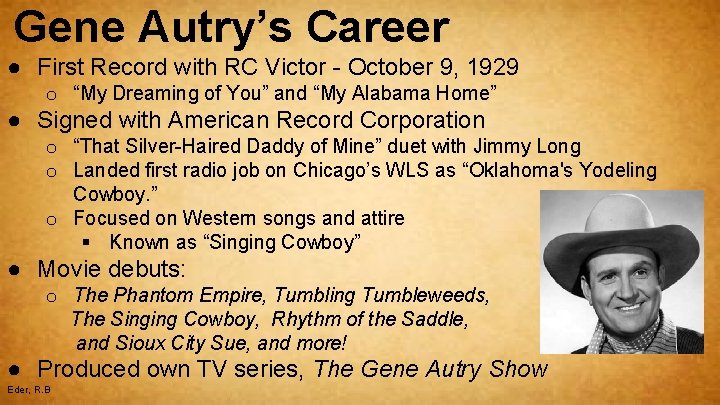 Gene Autry’s Career ● First Record with RC Victor - October 9, 1929 o