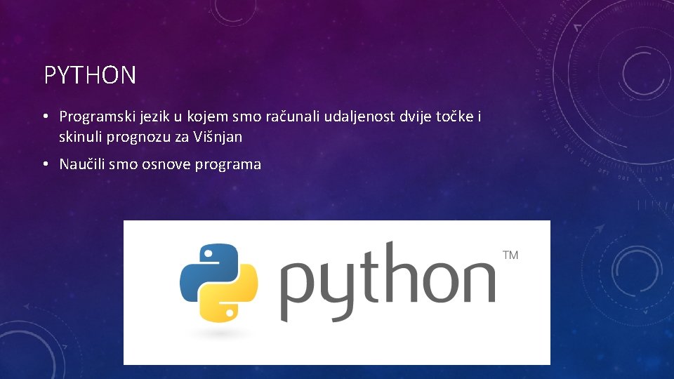 PYTHON • Programski jezik u kojem smo računali udaljenost dvije točke i skinuli prognozu