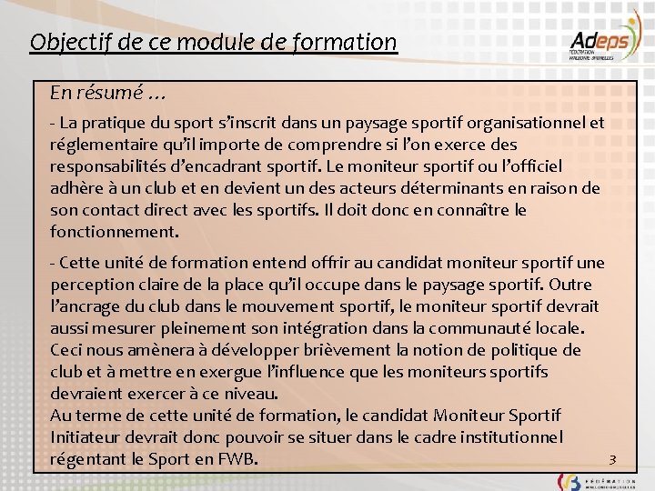 Objectif de ce module de formation En résumé … - La pratique du sport