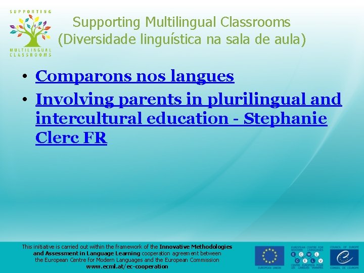 Supporting Multilingual Classrooms Diversidade lingustica na sala de