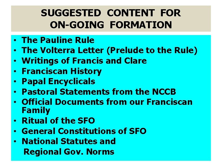 SUGGESTED CONTENT FOR ON-GOING FORMATION The Pauline Rule The Volterra Letter (Prelude to the