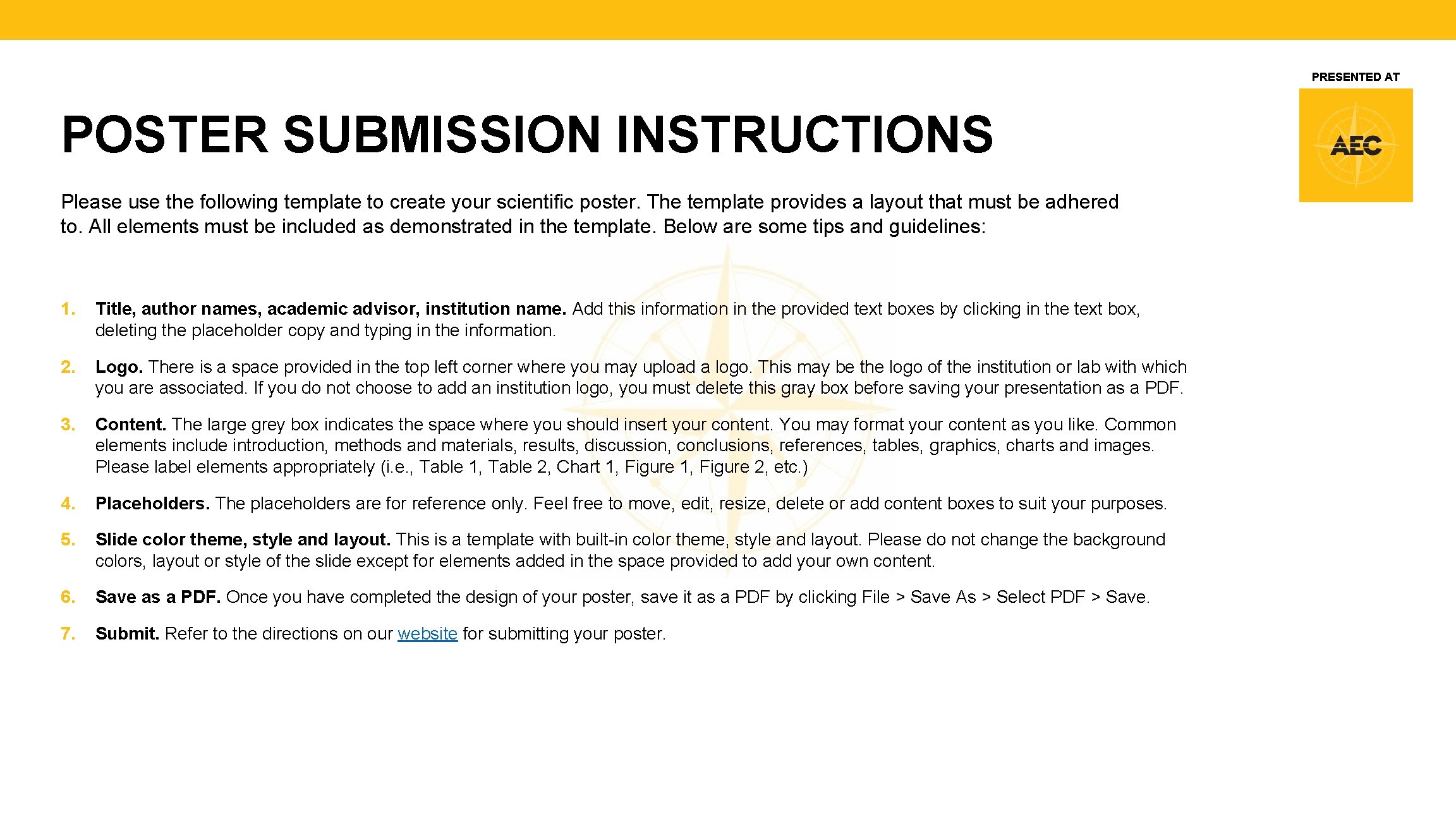 PRESENTED AT POSTER SUBMISSION INSTRUCTIONS Please use the following template to create your scientific