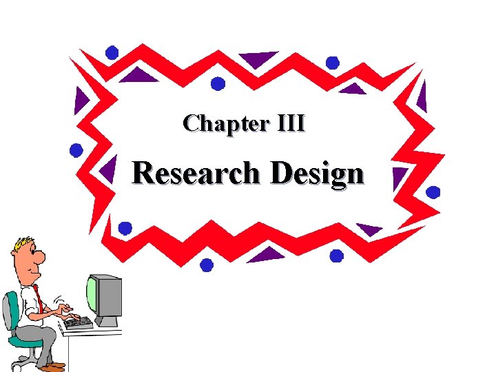 Chapter III Research Design Chapter Outline 1 Overview