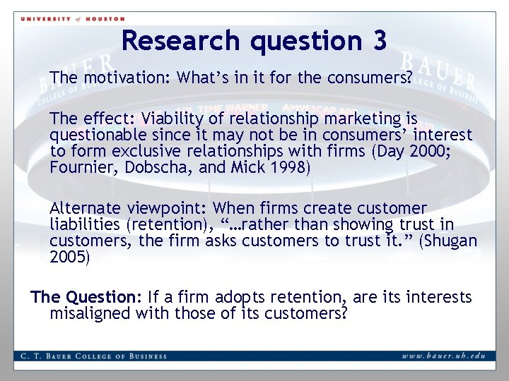 Research question 3 The motivation: What’s in it for the consumers? The effect: Viability