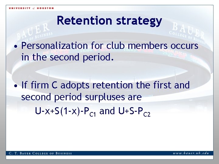 Retention strategy • Personalization for club members occurs in the second period. • If