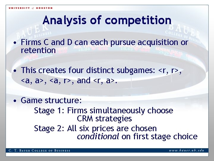 Analysis of competition • Firms C and D can each pursue acquisition or retention
