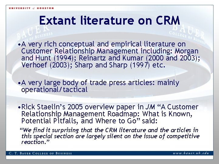 Extant literature on CRM • A very rich conceptual and empirical literature on Customer