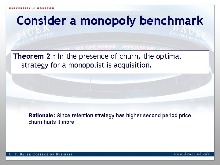 Consider a monopoly benchmark Theorem 2 : In the presence of churn, the optimal