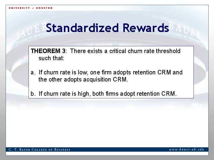 Standardized Rewards THEOREM 3: There exists a critical churn rate threshold such that: a.