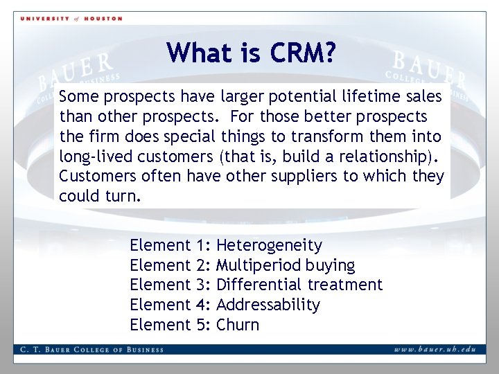 What is CRM? Some prospects have larger potential lifetime sales than other prospects. For