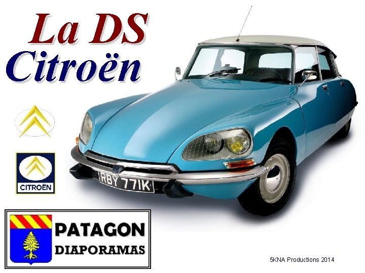 La DS Citroën 5 KNA Productions 2014 