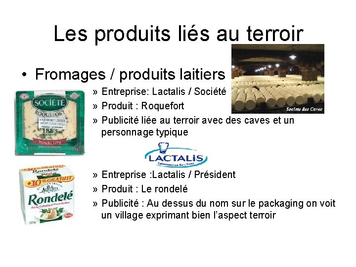 Les produits liés au terroir • Fromages / produits laitiers » Entreprise: Lactalis /