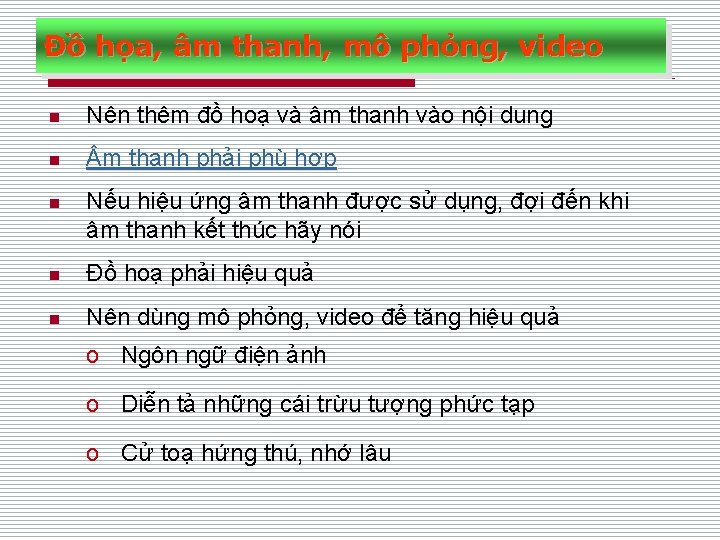 Đồ họa, âm thanh, mô phỏng, video n Nên thêm đồ hoạ và âm