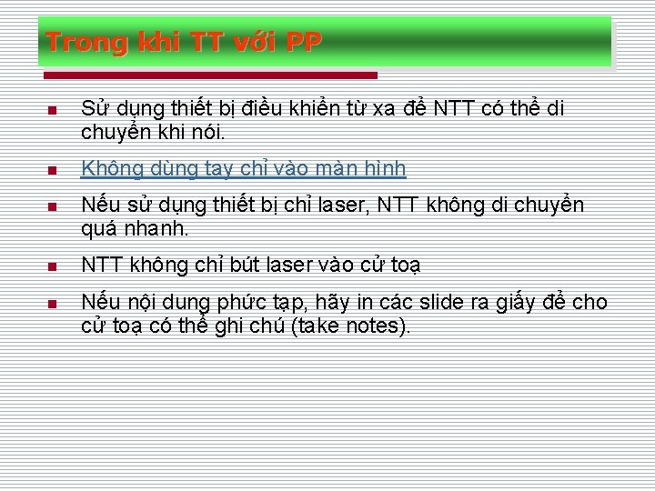 Trong khi TT với PP n Sử dụng thiết bị điều khiển từ xa