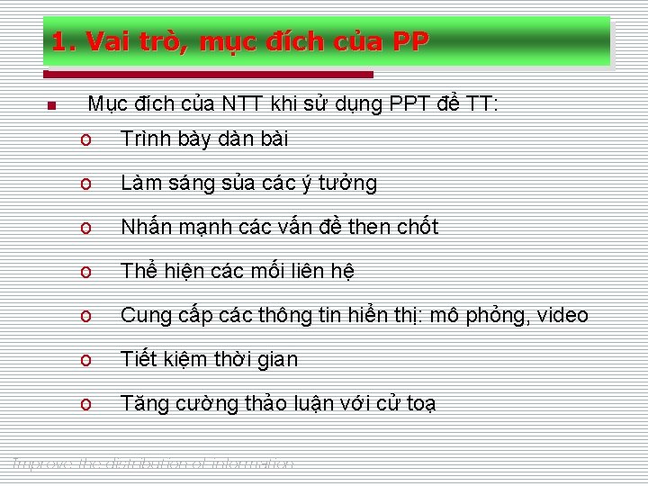 1. Vai trò, mục đích của PP n Mục đích của NTT khi sử