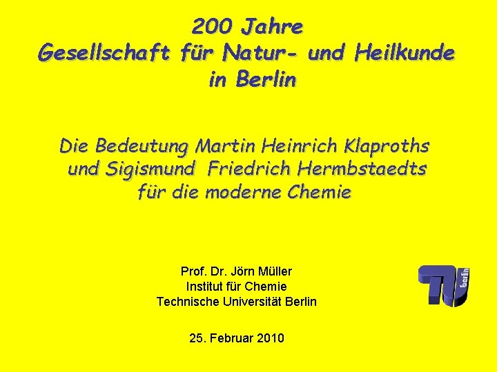 200 Jahre Gesellschaft für Natur- und Heilkunde in Berlin Die Bedeutung Martin Heinrich Klaproths