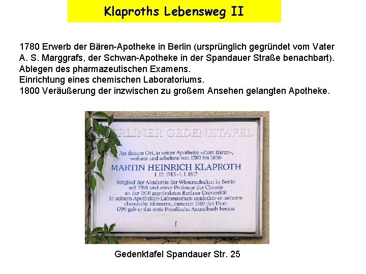 Klaproths Lebensweg II 1780 Erwerb der Bären-Apotheke in Berlin (ursprünglich gegründet vom Vater A.