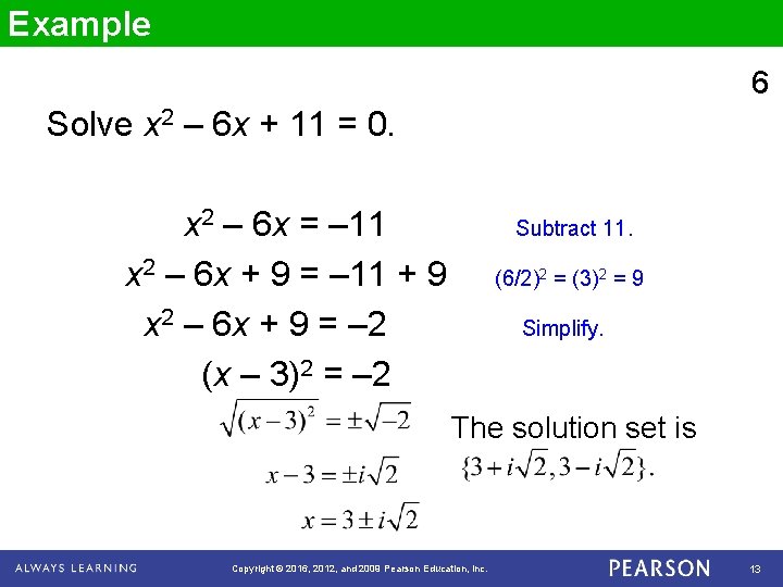 Example 6 Solve x 2 – 6 x + 11 = 0. x 2