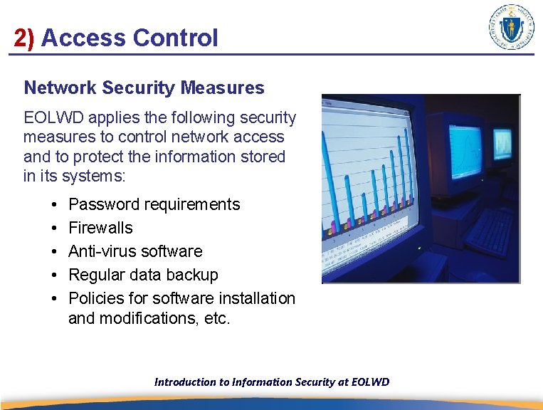 2) Access Control Network Security Measures EOLWD applies the following security measures to control