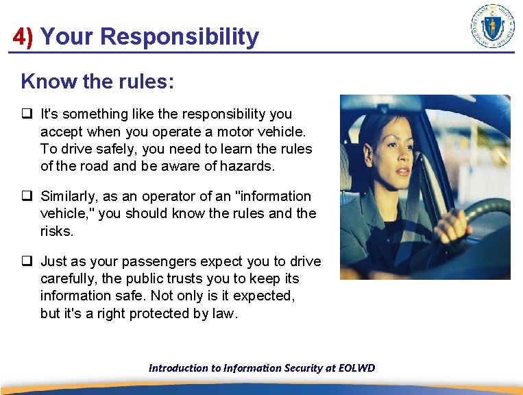 4) Your Responsibility Know the rules: q It's something like the responsibility you accept
