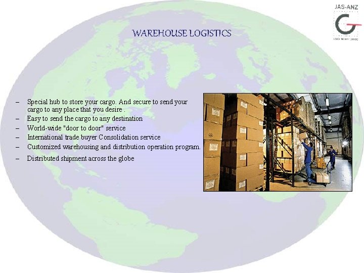 WAREHOUSE LOGISTICS – – – Special hub to store your cargo. And secure to