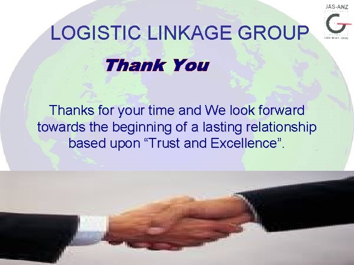 LOGISTIC LINKAGE GROUP Thanks for your time and We look forward towards the beginning