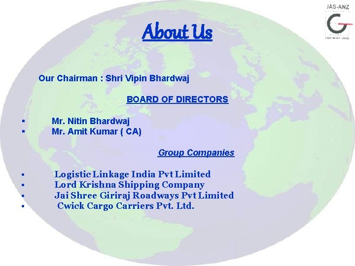 About Us Our Chairman : Shri Vipin Bhardwaj BOARD OF DIRECTORS § § Mr.