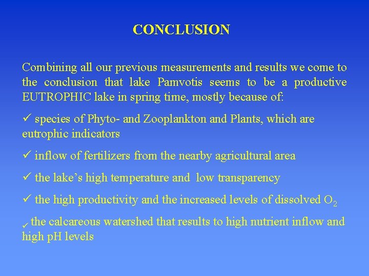 CONCLUSION Combining all our previous measurements and results we come to the conclusion that
