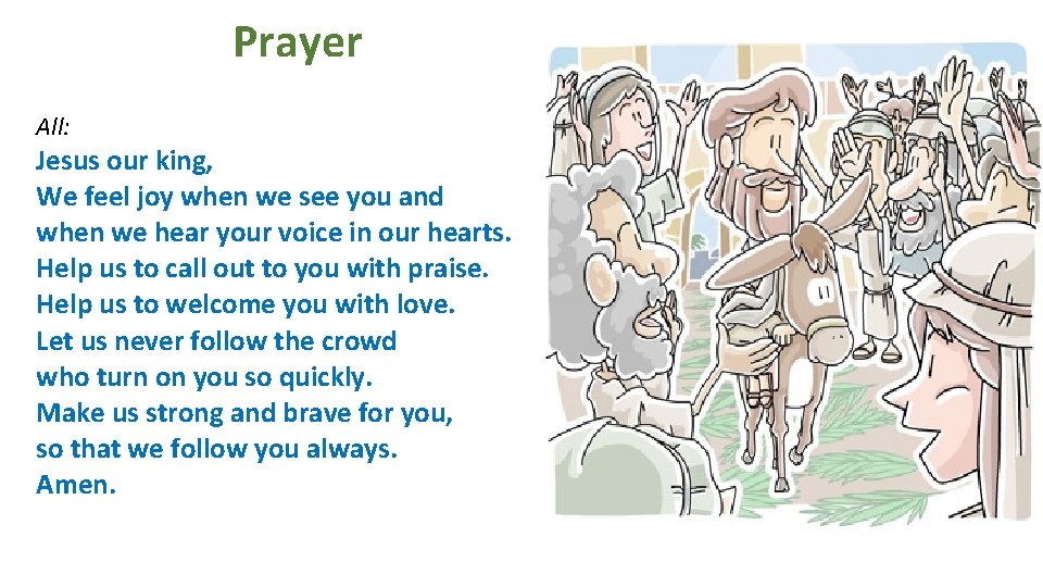 Prayer All: Jesus our king, We feel joy when we see you and when Prayer All: Jesus our king, We feel joy when we see you and when