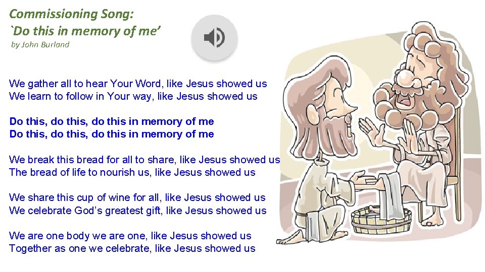 Commissioning Song: `Do this in memory of me’ by John Burland We gather all Commissioning Song: `Do this in memory of me’ by John Burland We gather all