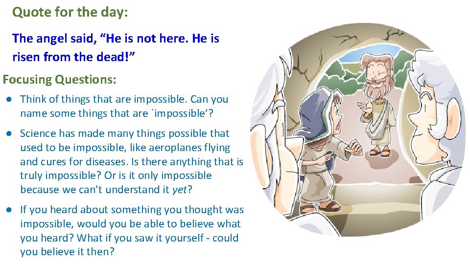 Quote for the day: The angel said, “He is not here. He is risen Quote for the day: The angel said, “He is not here. He is risen