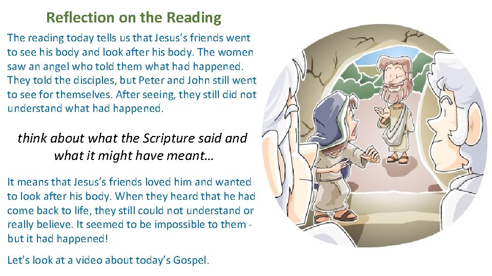 Reflection on the Reading The reading today tells us that Jesus’s friends went to Reflection on the Reading The reading today tells us that Jesus’s friends went to