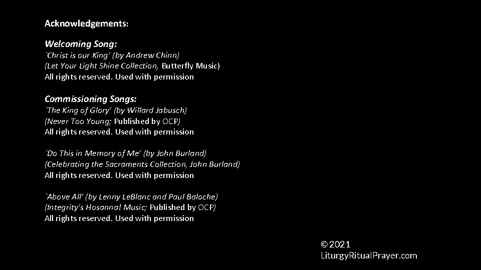 Acknowledgements: Welcoming Song: `Christ is our King’ (by Andrew Chinn) (Let Your Light Shine Acknowledgements: Welcoming Song: `Christ is our King’ (by Andrew Chinn) (Let Your Light Shine