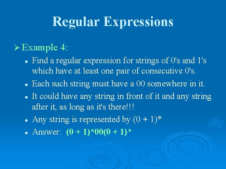 Regular Expressions Ø Example 4: l l l Find a regular expression for strings