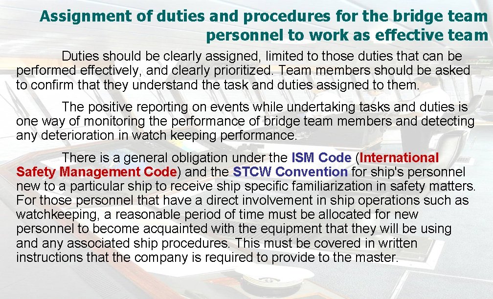 Assignment of duties and procedures for the bridge team personnel to work as effective