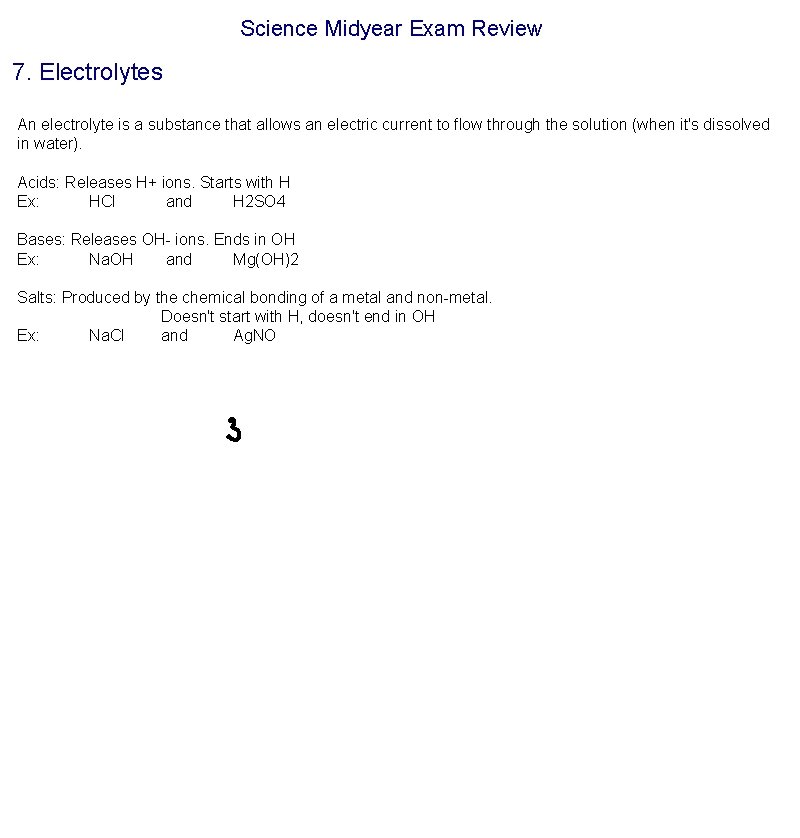 Science Midyear Exam Review 7. Electrolytes An electrolyte is a substance that allows an