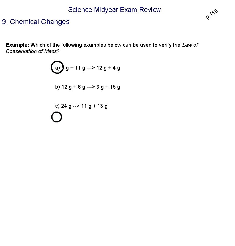 Science Midyear Exam Review 9. Chemical Changes Example: Which of the following examples below