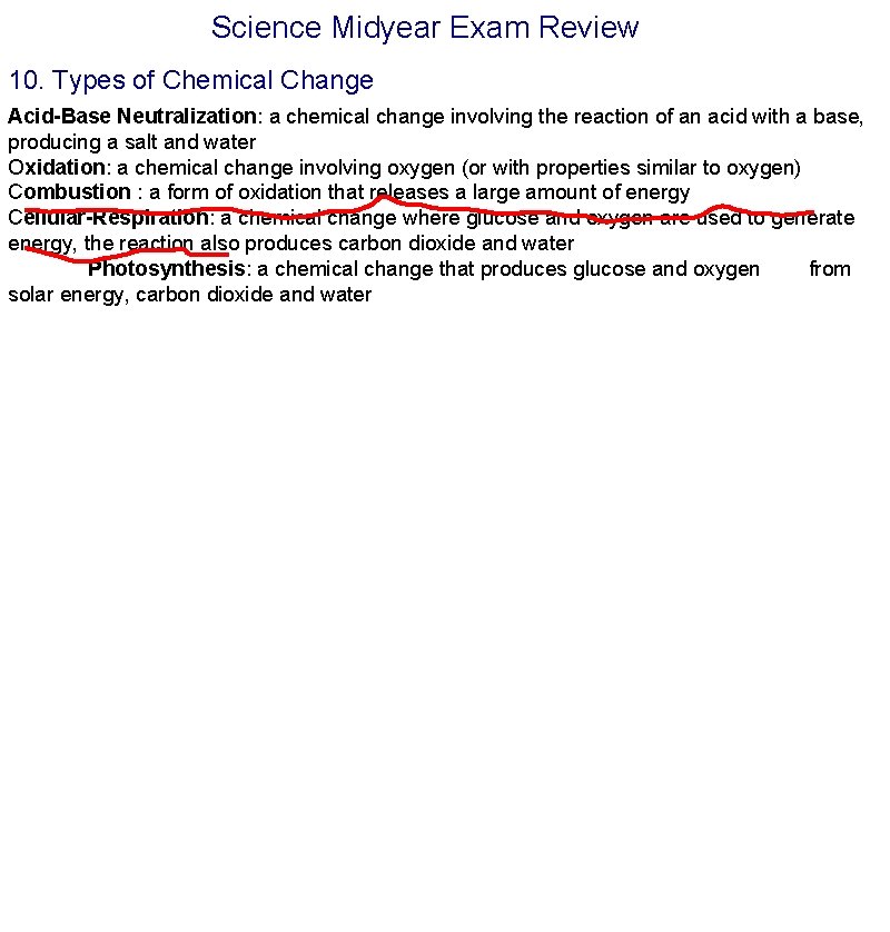 Science Midyear Exam Review 10. Types of Chemical Change Acid-Base Neutralization: a chemical change