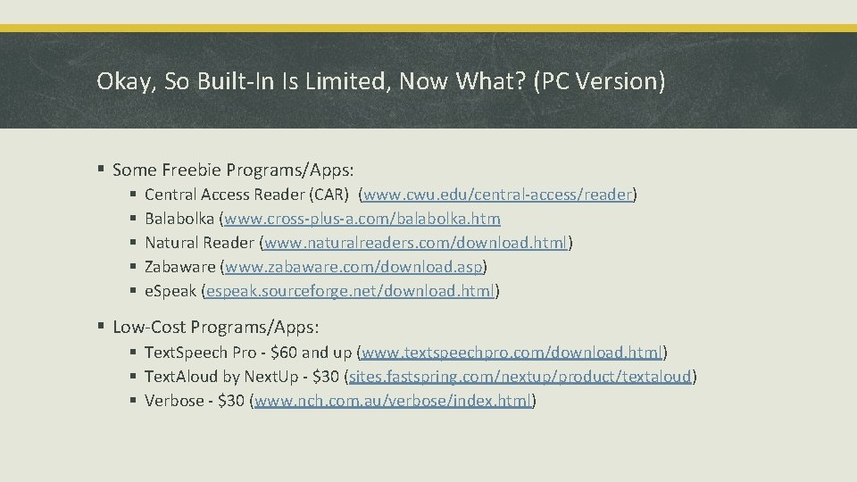 Okay, So Built-In Is Limited, Now What? (PC Version) § Some Freebie Programs/Apps: §