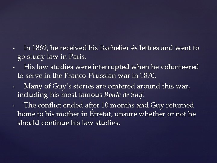 • • In 1869, he received his Bachelier és lettres and went to • • In 1869, he received his Bachelier és lettres and went to