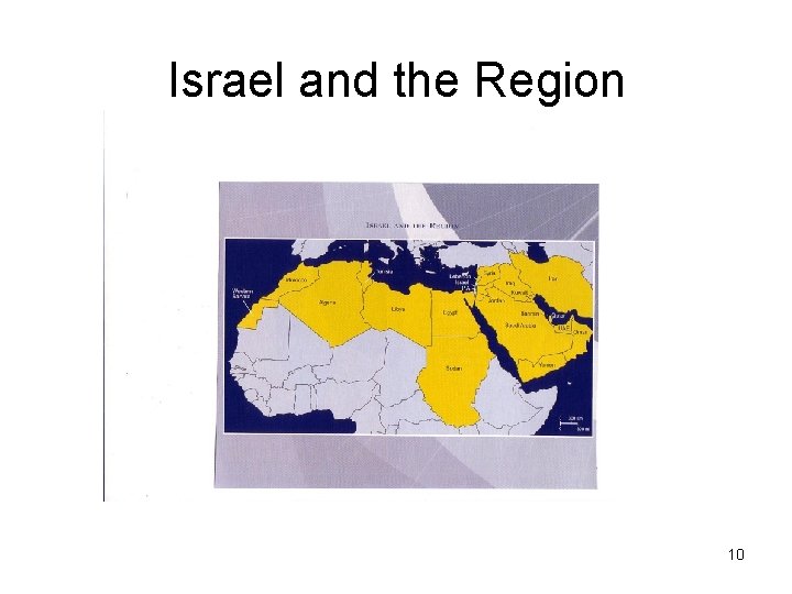 Israel and the Region 10 
