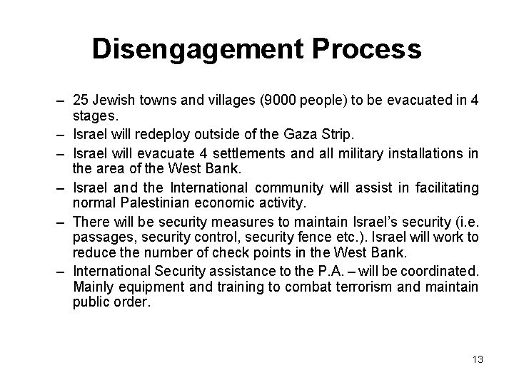 Disengagement Process – 25 Jewish towns and villages (9000 people) to be evacuated in