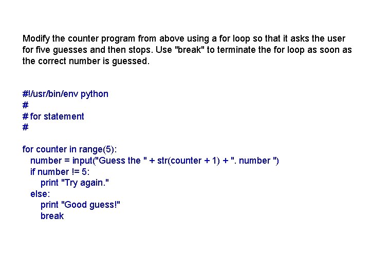 Modify the counter program from above using a for loop so that it asks